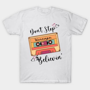 Don’t Stop Believin’ T-Shirt